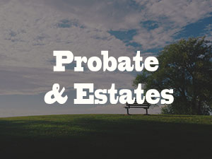 Probate and Estates